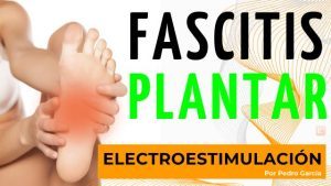 Recuperación con electroestimulacion para dolor fascitis plantar